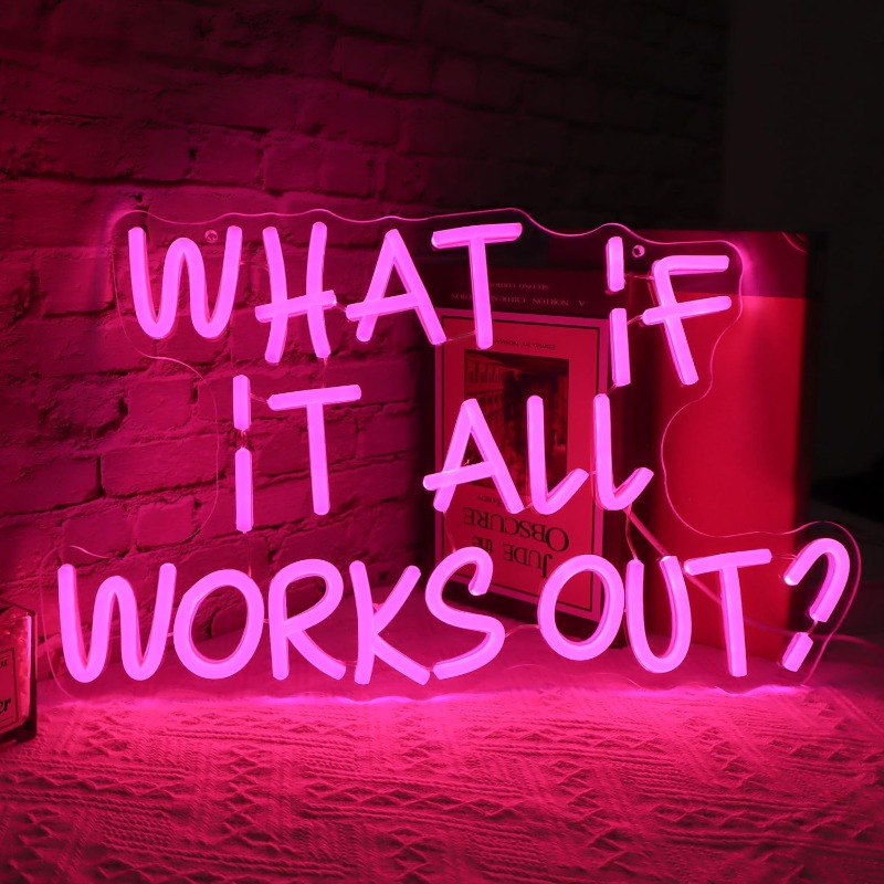 What If It All Works Out Neon  - Home Office What Is It 评论和价格